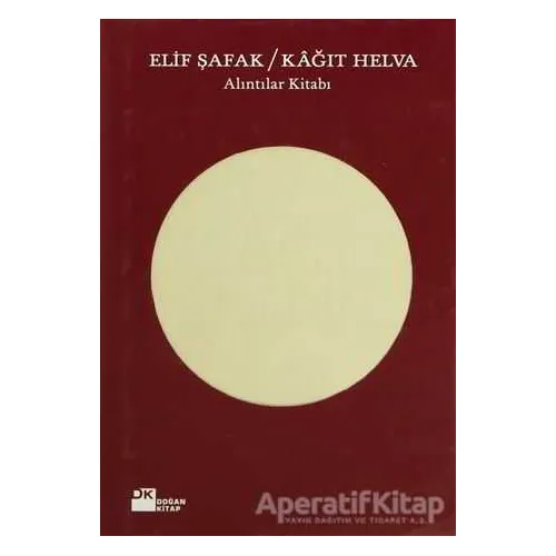 Kağıt Helva - Elif Şafak - Doğan Kitap