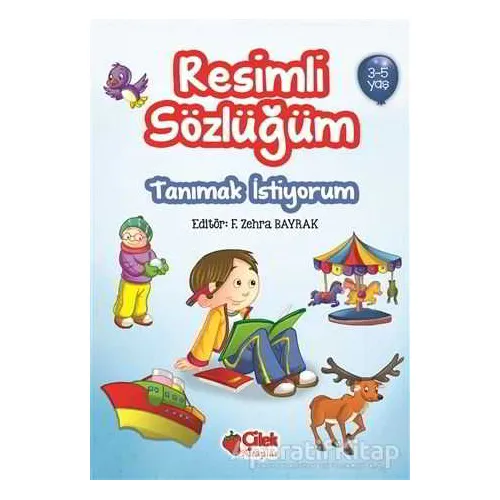 Resimli Sözlüğüm - Tanımak İstiyorum (3-5 Yaş) - Kolektif - Çilek Kitaplar