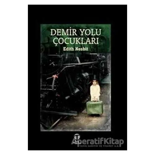 Demir Yolu Çocukları - Edith Nesbit - Tema Yayınları