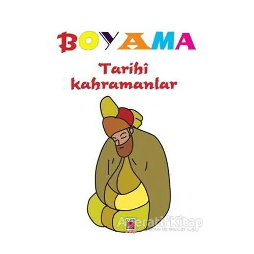 Boyama - Tarihi Kahramanlar - Kolektif - Elips Kitap