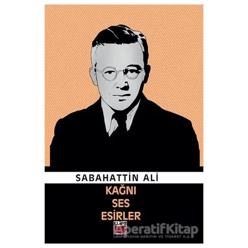 Kağnı Ses Esirler - Sabahattin Ali - Elips Kitap