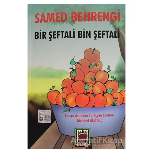 Bir Şeftali Bin Şeftali - Samed Behrengi - Elips Kitap