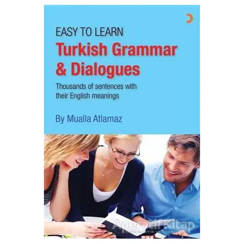 Easy to Learn Turkish Grammar and Dialogues - Mualla Atlamaz - Cinius Yayınları