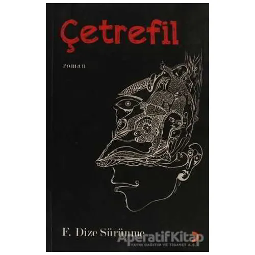 Çetrefil - F. Dize Sürünme - Cinius Yayınları