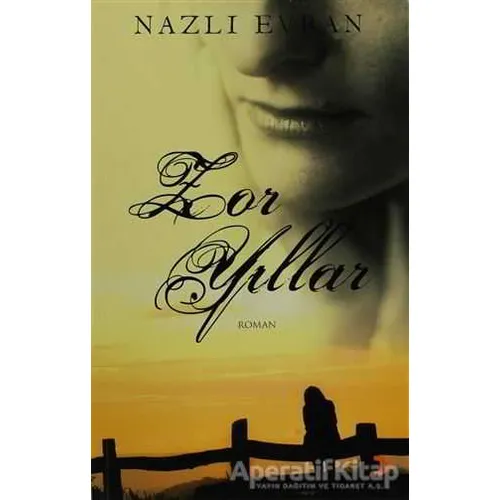 Zor Yıllar - Nazlı Evran - Cinius Yayınları