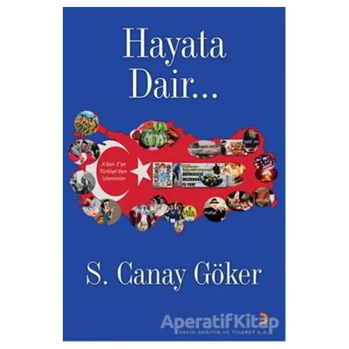 Hayata Dair… - S. Canay Göker - Cinius Yayınları