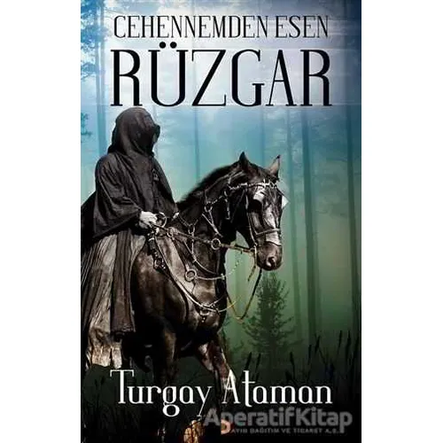 Cehennemden Esen Rüzgar - Turgay Ataman - Cinius Yayınları