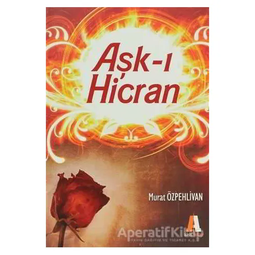 Aşk-ı Hicran - Murat Özpehlivan - Akis Kitap