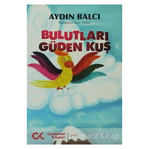 Bulutları Güden Kuş - Aydın Balcı - Cumhuriyet Kitapları
