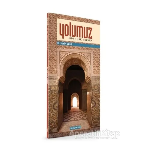 Yolumuz - Dört Hak Mezhep - Hüseyin Okur - Semerkand Yayınları