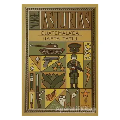 Guatemala’da Hafta Tatili - M. Angel Asturias - Yordam Edebiyat