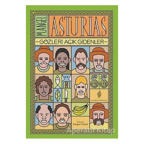 Gözleri Açık Gidenler - M. Angel Asturias - Yordam Edebiyat