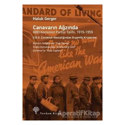 Canavarın Ağzında ABD Komünist Partisi Tarihi, 1919-1959 - Haluk Gerger - Yordam Kitap
