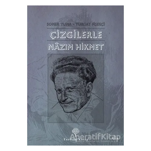 Çizgilerle Nazım Hikmet - Soner Tuna - Yordam Kitap