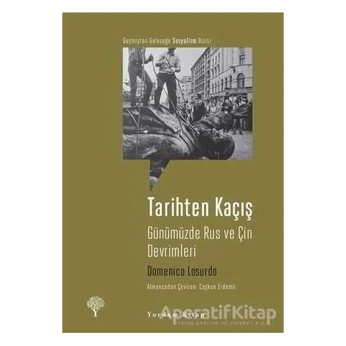Tarihten Kaçış - Domenico Losurdo - Yordam Kitap