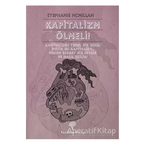Kapitalizm Ölmeli! - Stephanie McMillan - Yordam Kitap