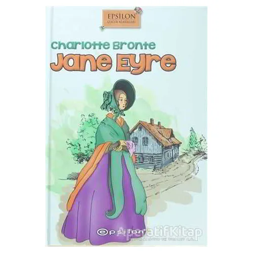 Jane Eyre - Charlotte Bronte - Epsilon Yayınevi