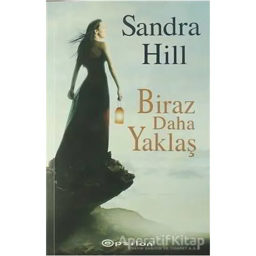 Biraz Daha Yaklaş - Sandra Hill - Epsilon Yayınevi