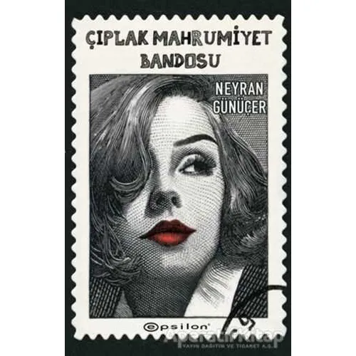Çıplak Mahrumiyet Bandosu - Nevran Günüçer - Epsilon Yayınevi