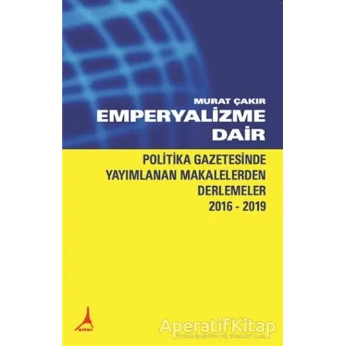 Emperyalizme Dair - Murat Çakır - Alter Yayıncılık
