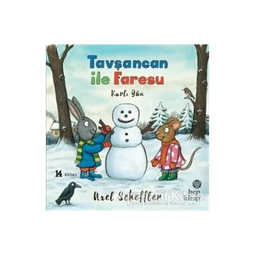 Tavşancan ile Faresu - Karlı Gün - Axel Scheffler - Hep Kitap