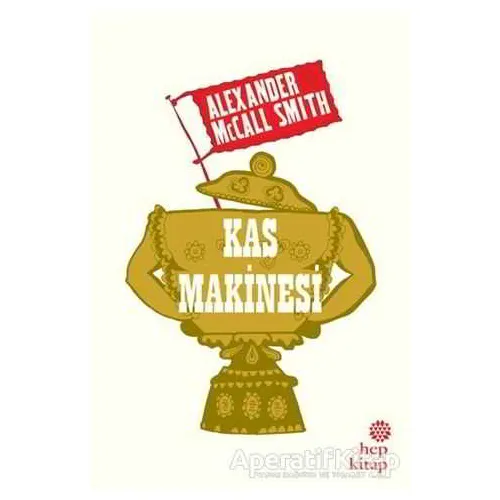 Kas Makinesi - Alexander McCall Smith - Hep Kitap