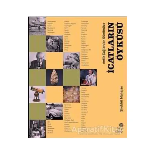 Antik Çağlardan Günümüze İcatların Öyküsü - Shobhit Mahajan - Hep Kitap