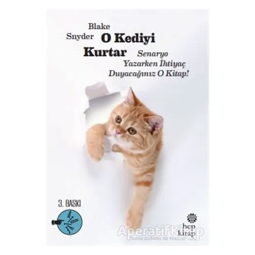 O Kediyi Kurtar: Senaryo Yazarken İhtiyaç Duyacağınız O Kitap! - Blake Snyder - Hep Kitap