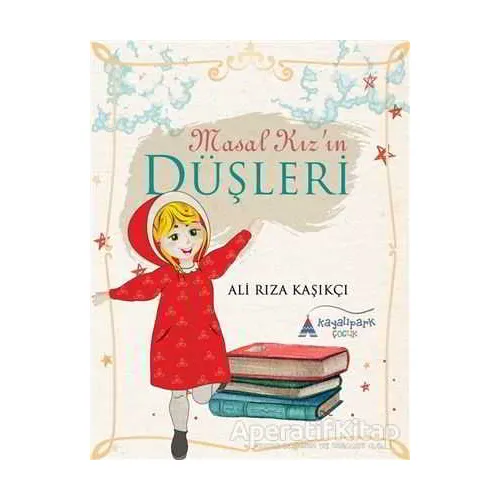 Masal Kızın Düşleri - Ali Rıza Kaşıkçı - Kayalıpark Çocuk