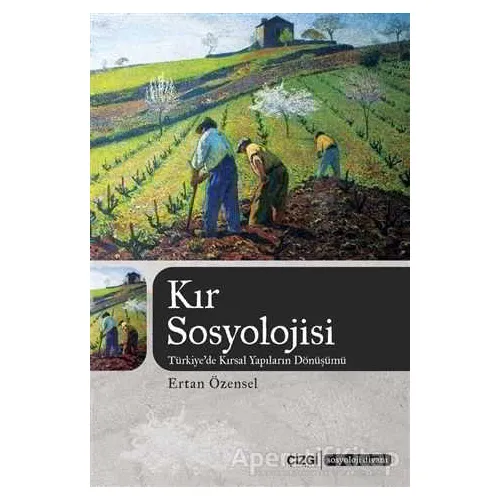 Kır Sosyolojisi - Ertan Özensel - Çizgi Kitabevi Yayınları