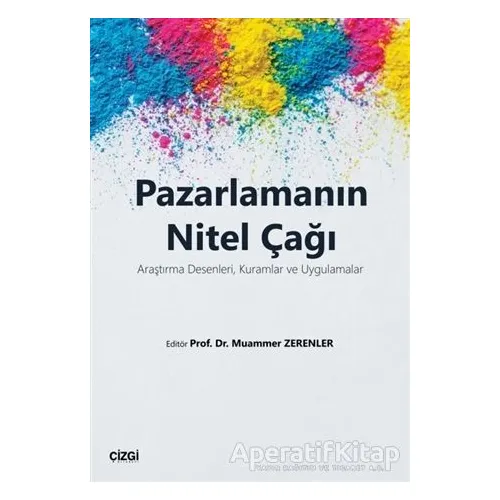 Pazarlamanın Nitel Çağı - Kolektif - Çizgi Kitabevi Yayınları