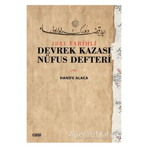 1831 Tarihli Devrek Kazası Nüfus Defteri - Hanife Alaca - Çizgi Kitabevi Yayınları
