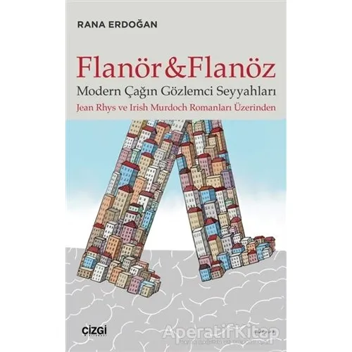 Flanör ve Flanöz - Rana Erdoğan - Çizgi Kitabevi Yayınları