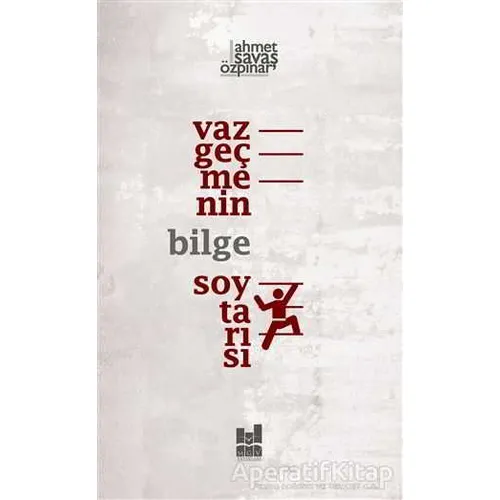 Vazgeçmenin Bilge Soytarısı - Ahmet Savaş Özpınar - Mgv Yayınları