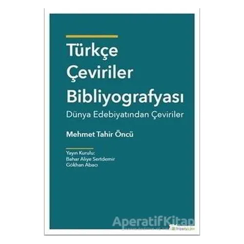 Türkçe Çeviriler Bibliyografisi - Mehmet Tahir Öncü - Hiperlink Yayınları