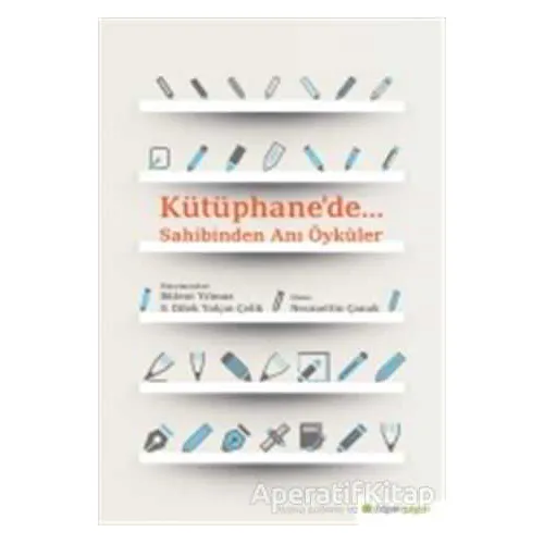 Kütüphane’de. - S. Dilek Yalçın Çelik - Hiperlink Yayınları