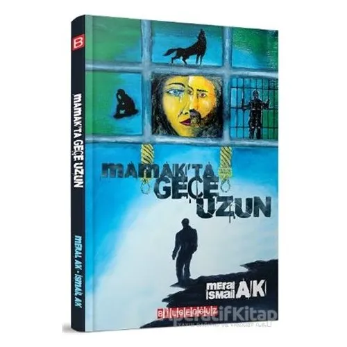 Mamak’ta Gece Uzun - İsmail Ak - Bilgeoğuz Yayınları