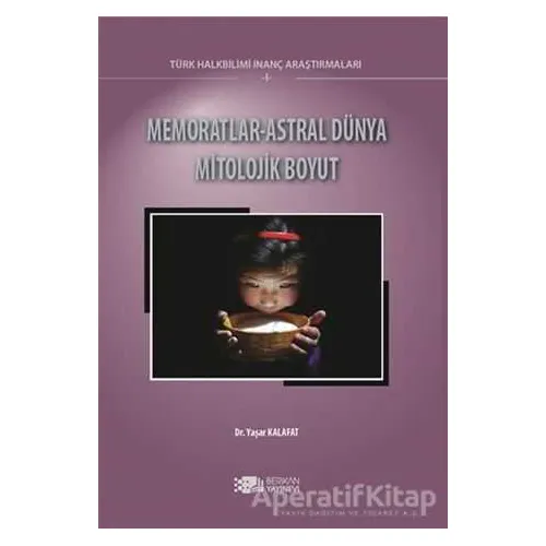 Memoratlar - Astral Dünya Mitolojik Boyut - Yaşar Kalafat - Berikan Yayınevi