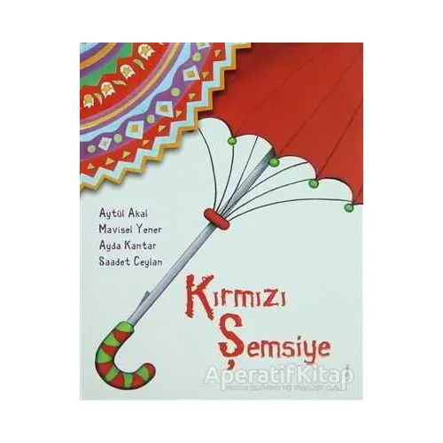 Kırmızı Şemsiye - Aytül Akal - Uçanbalık Yayıncılık
