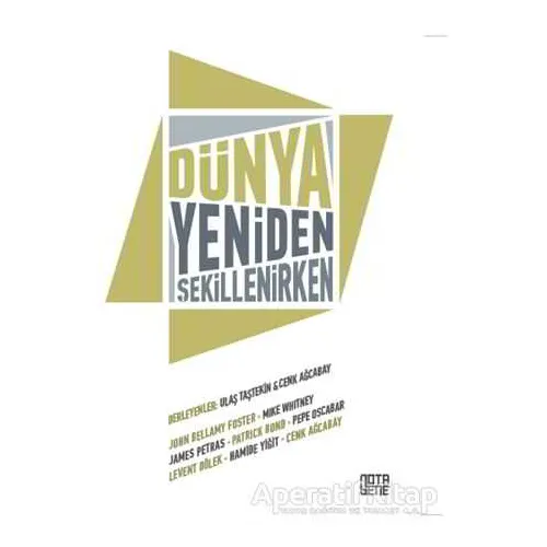 Dünya Yeniden Şekillenirken - Ulaş Taştekin - Nota Bene Yayınları
