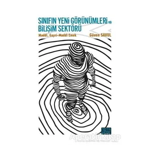 Sınıfın Yeni Görünümleri ve Bilişim Sektörü - Güven Savul - Nota Bene Yayınları