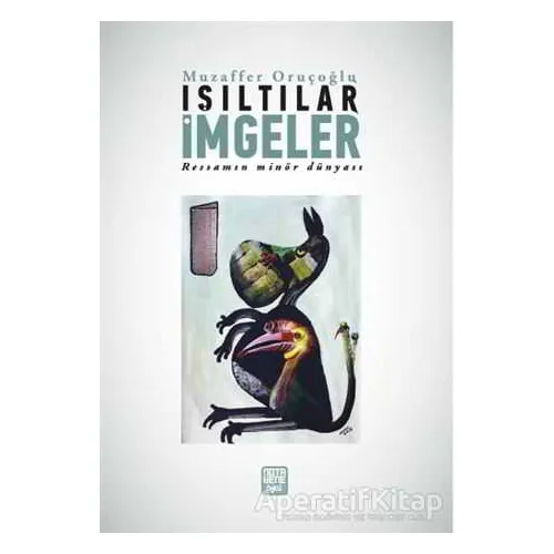 Işıltılar İmgeler - Muzaffer Oruçoğlu - Nota Bene Yayınları