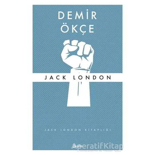 Demir Ökçe - Jack London - Zeplin Kitap