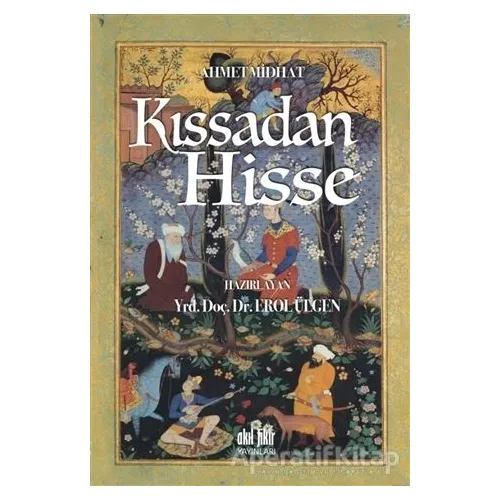 Kıssadan Hisse - Ahmet Mithat - Akıl Fikir Yayınları