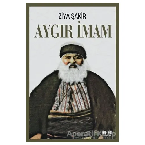 Aygır İmam - Ziya Şakir - Akıl Fikir Yayınları