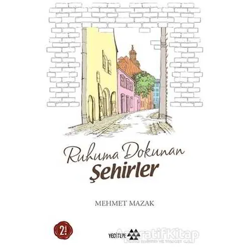 Ruhuma Dokunan Şehirler - Mehmet Mazak - Yeditepe Yayınevi