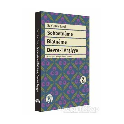 Sohbetname, Biatname, Devre-i Arşiyye - Sunullah Gaybi - Büyüyen Ay Yayınları