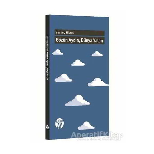 Gözün Aydın, Dünya Yalan - Zeynep Hicret - Büyüyen Ay Yayınları