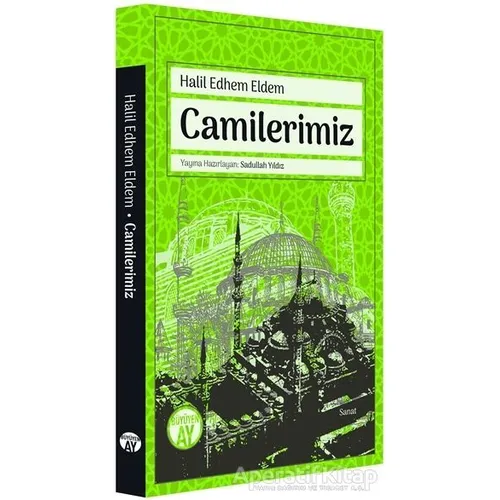 Camilerimiz - Halil Edhem Eldem - Büyüyen Ay Yayınları