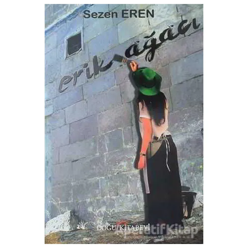 Erik Ağacı - Sezen Eren - Doğu Kitabevi